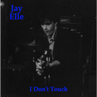 Jay Elle - I Don't Touch