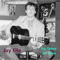 Jay Elle - No Sense Of Time