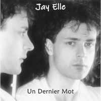 Jay Elle - Un Dernier Mot